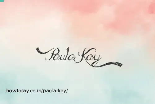 Paula Kay