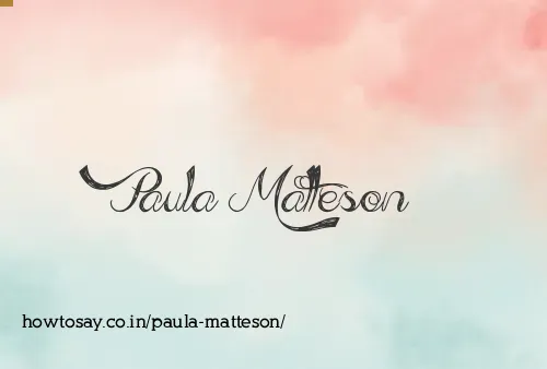 Paula Matteson