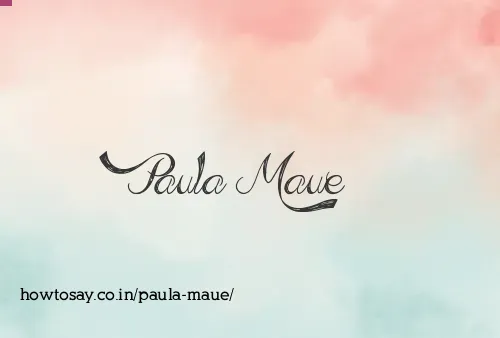 Paula Maue