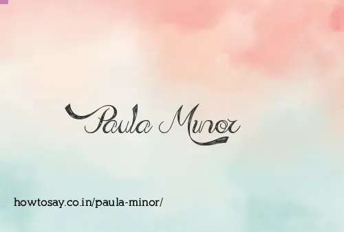 Paula Minor