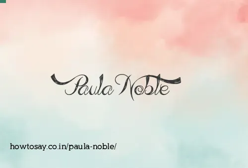 Paula Noble