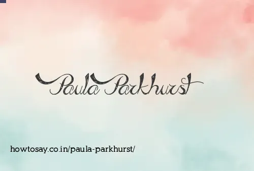 Paula Parkhurst