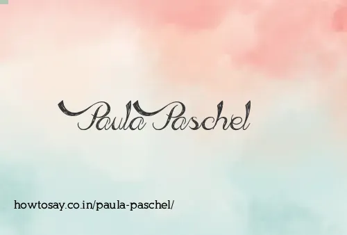 Paula Paschel
