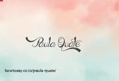 Paula Quate