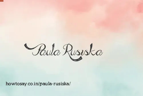 Paula Rusiska