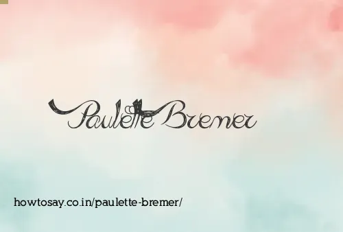 Paulette Bremer