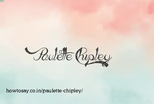 Paulette Chipley