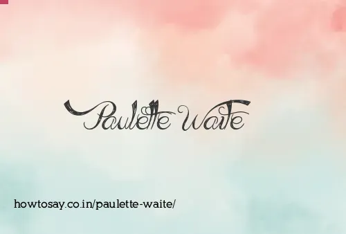 Paulette Waite