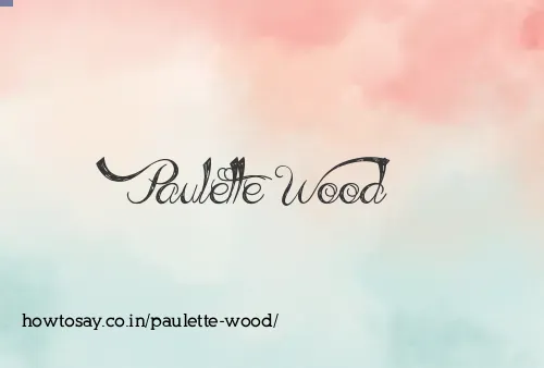 Paulette Wood