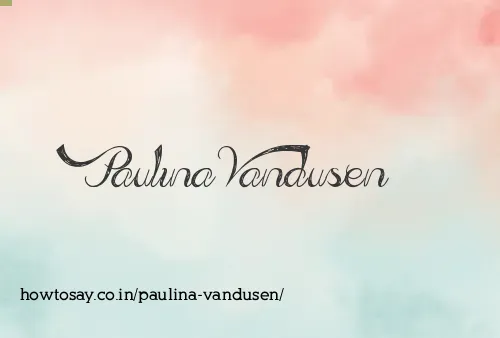 Paulina Vandusen