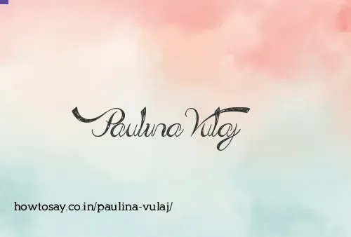 Paulina Vulaj