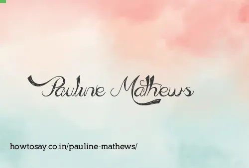Pauline Mathews