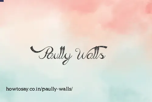 Paully Walls