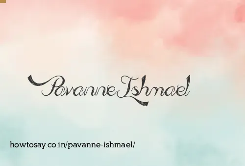Pavanne Ishmael