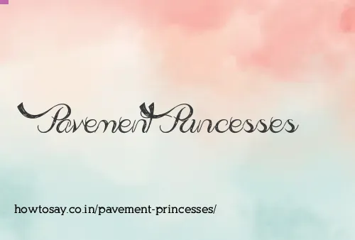 Pavement Princesses