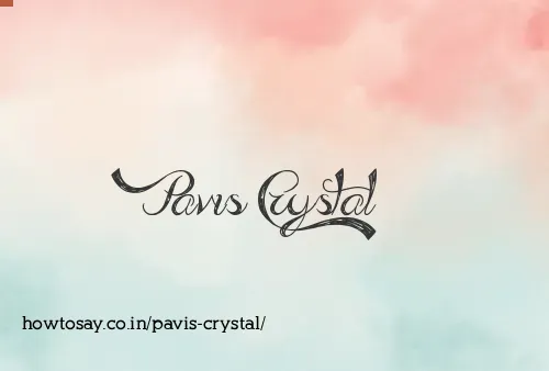 Pavis Crystal