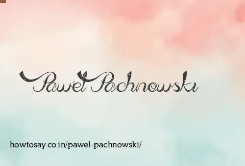 Pawel Pachnowski