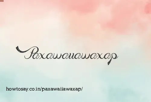 Paxawaiiawaxap