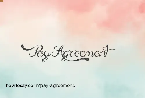 Pay Agreement
