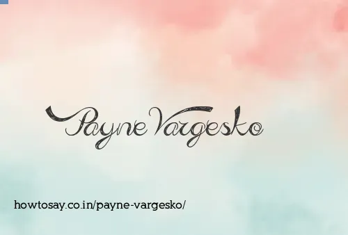 Payne Vargesko