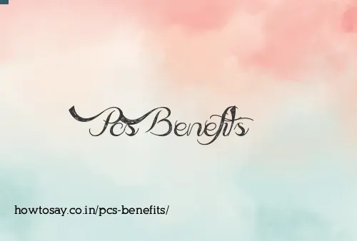 Pcs Benefits
