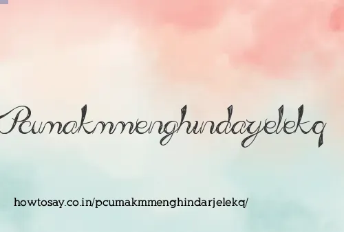 Pcumakmmenghindarjelekq