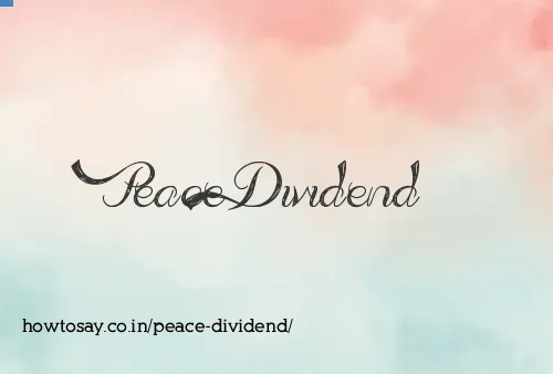 Peace Dividend