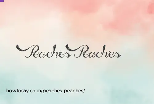 Peaches Peaches