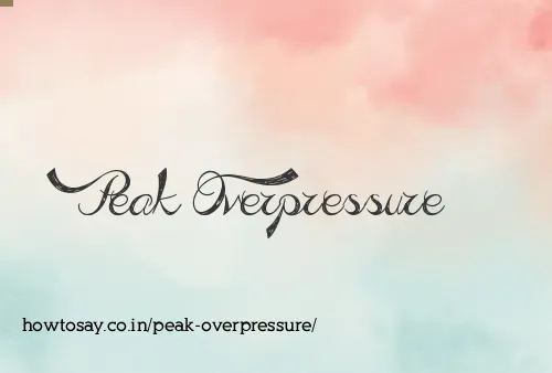Peak Overpressure