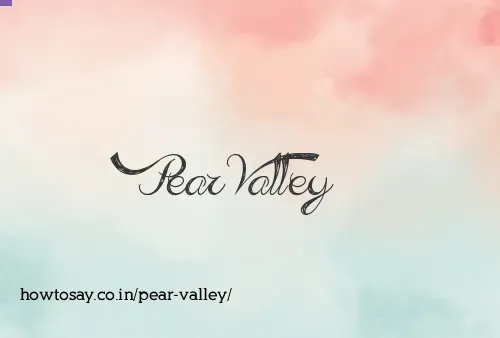 Pear Valley