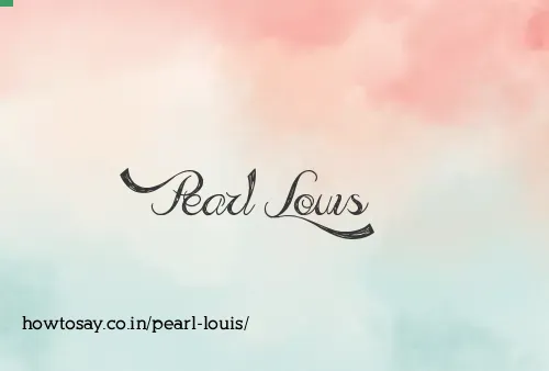 Pearl Louis