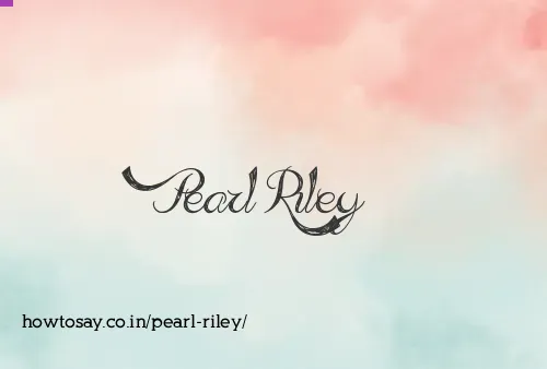 Pearl Riley