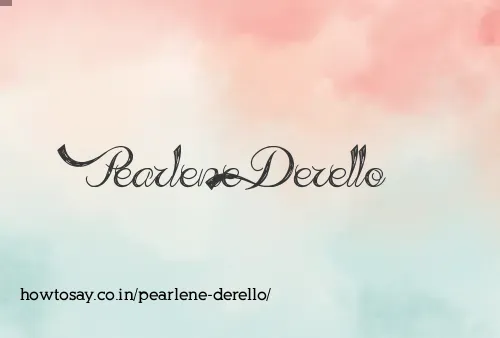 Pearlene Derello