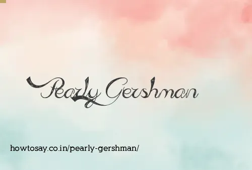 Pearly Gershman