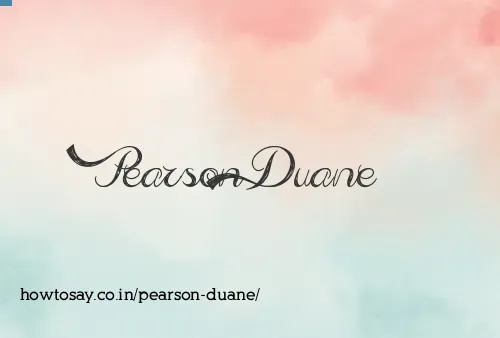 Pearson Duane