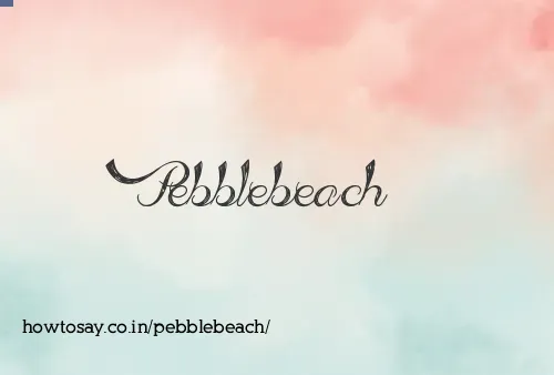 Pebblebeach