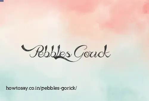 Pebbles Gorick