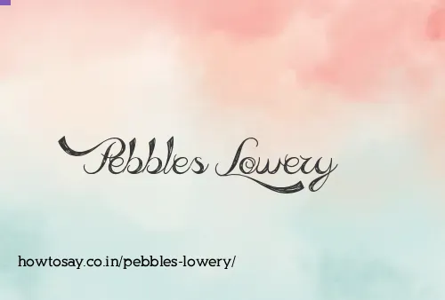 Pebbles Lowery