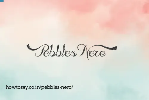 Pebbles Nero