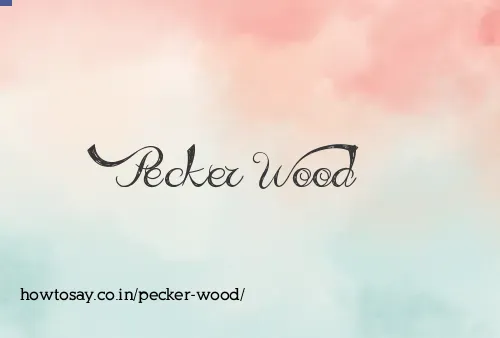 Pecker Wood
