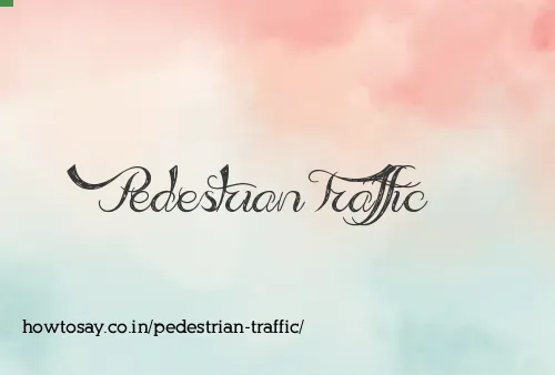Pedestrian Traffic