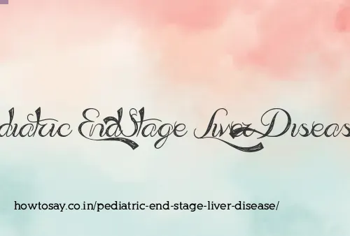 Pediatric End Stage Liver Disease