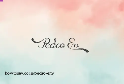 Pedro Em