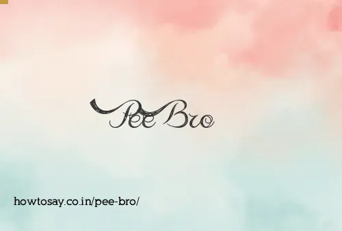 Pee Bro