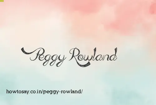 Peggy Rowland