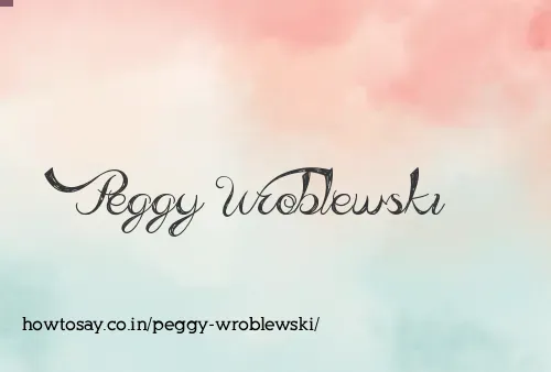 Peggy Wroblewski