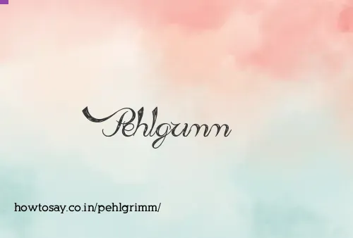 Pehlgrimm