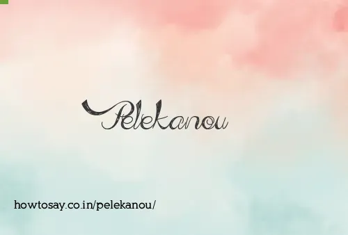 Pelekanou
