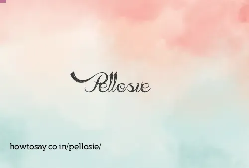 Pellosie