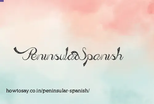 Peninsular Spanish
